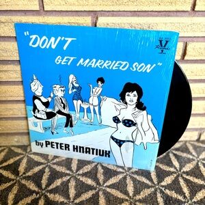60/70's Peter Hnatiuk's "Don't Get Married Son" Record - Ukrainian Comedy Album